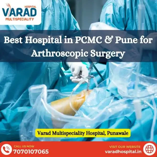 Best Hospital With Top Arthroscopic Surgeon in PCMC