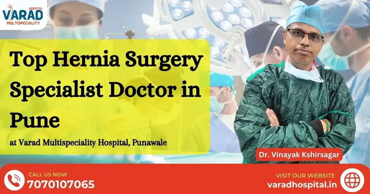 Hernia Surgery Specialist Doctor in Pune